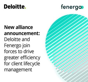 Fenergo and Deloitte join forces to deliver greater efficiency through client lifecycle management automation 